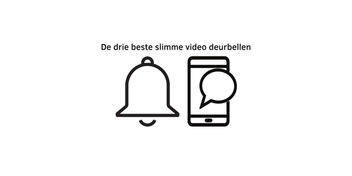 De drie beste slimme video deurbellen