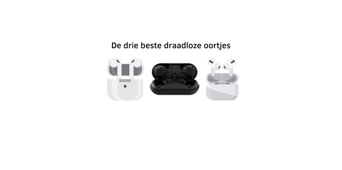 De drie beste draadloze oortjes
